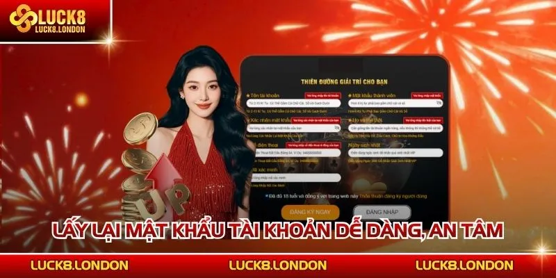 Lấy lại mật khẩu tài khoản dễ dàng, an tâm