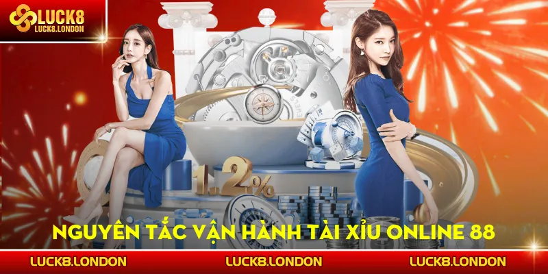 Nguyên tắc vận hành Tài Xỉu Online 88