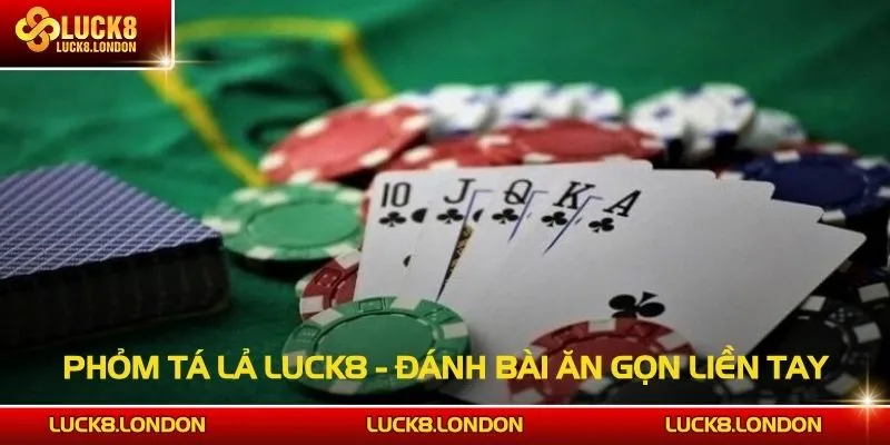 Bí quyết đánh Phỏm Tá Lả thắng lớn